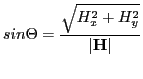 $\displaystyle sin\Theta=\frac{\sqrt{H_x^2+H_y^2}}{\vert\mathbf H\vert}$