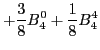 $\displaystyle +\frac{3}{8} B_4^0+\frac{1}{8} B_4^4$