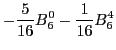 $\displaystyle -\frac{5}{16} B_6^0-\frac{1}{16} B_6^4$